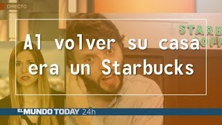 deja la puerta de casa abierta y cuando vuelve es un starbucks el mundo today 24h