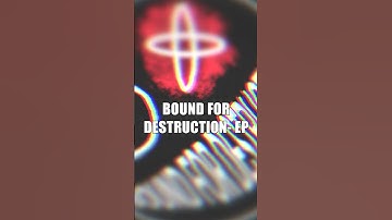 BOUND FOR DESTRUCTION EP #dubstep #bass #teaser #presave