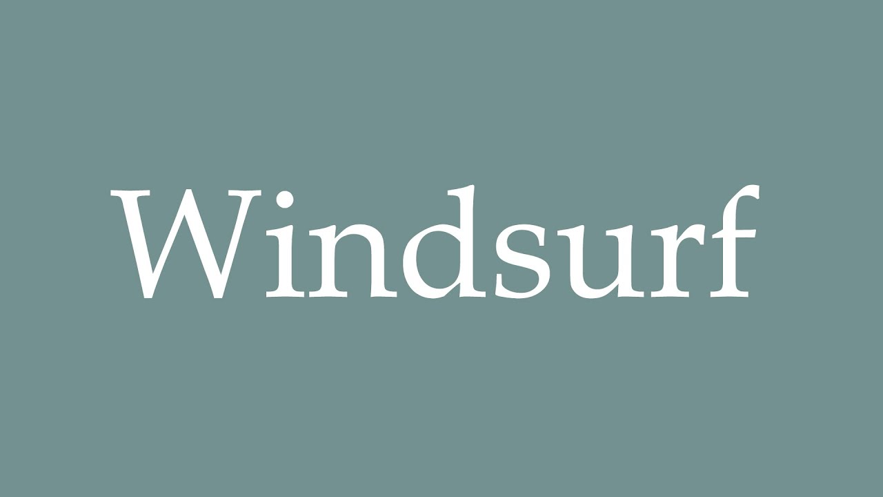 How to Pronounce ''Windsurf'' Correctly in French YouTube
