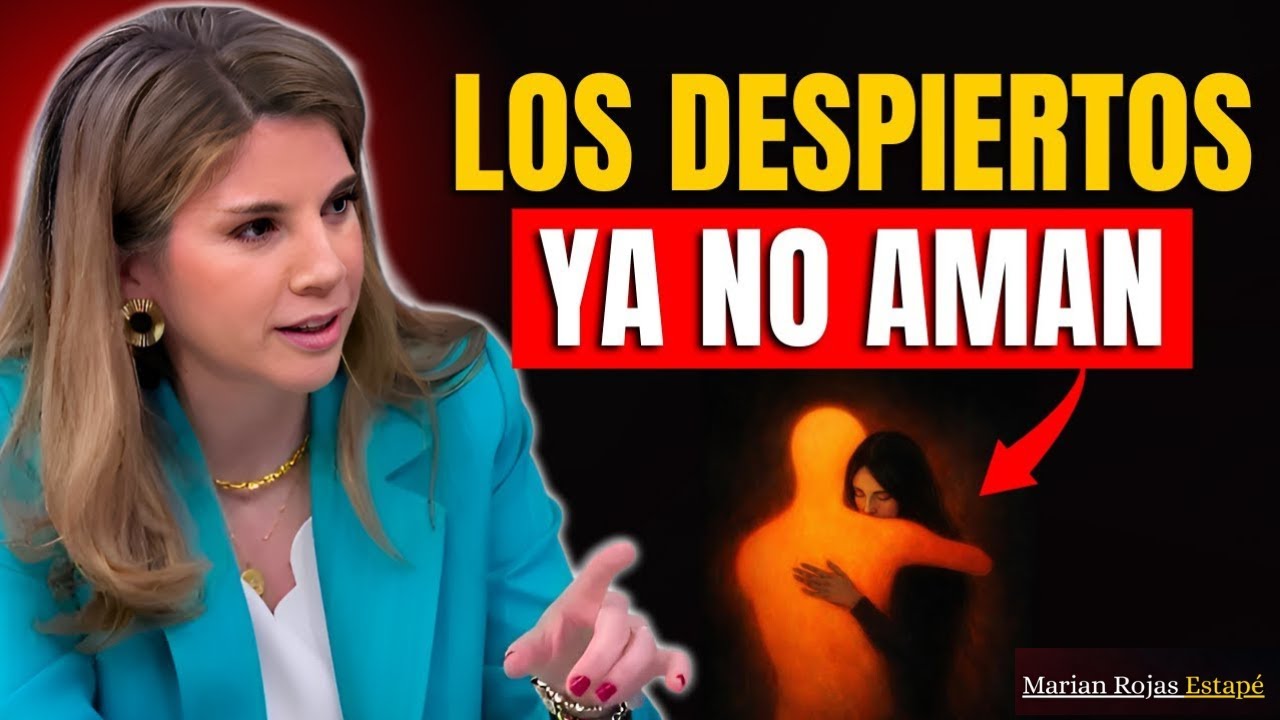 ¿Por qué los DESPIERTOS ya no se Enamoran? (Psicología del Amor) | Marian Rojas Estapé