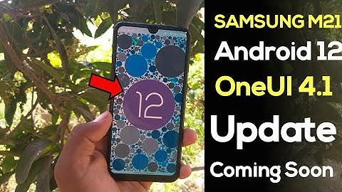 Samsung M21 Android 12 OneUI 4.1 Update Coming Soon 🔥