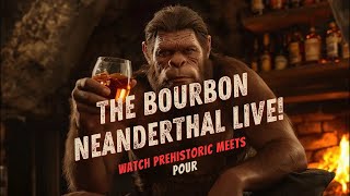 Bourbon Neanderthal is live! 7:00pm central