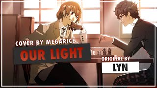 Persona 5  Our Lightshortened Ver   Cover By Megarice