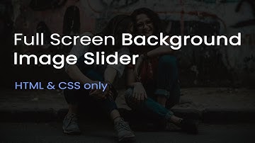 Full Screen Background Image Slider using CSS and HTML only | Changing Background Images | csPoint