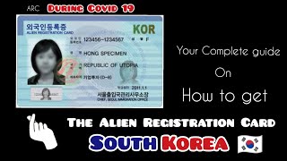Your Complete Guide on How to get the ARC/ Alien Registration Card in South Korea during Covid 19