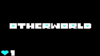 Undertale Otherworld Demo #1