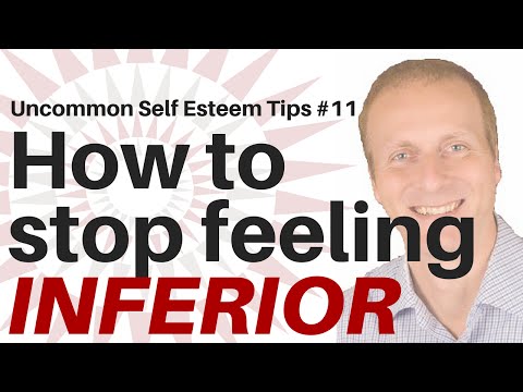 How to stop feeling inferior [Uncommon Self Esteem tips #11]