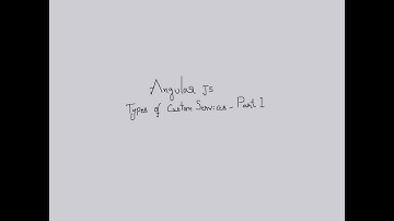 Angular Js -Types of Services Part 1