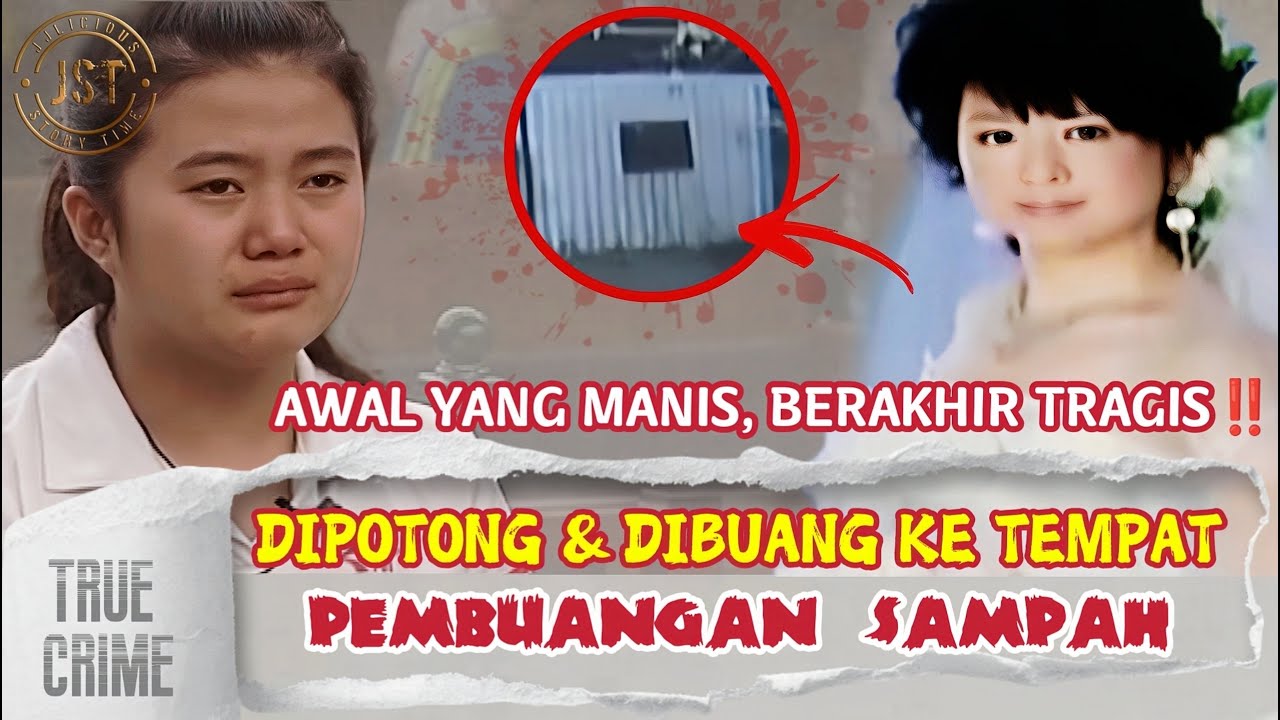 #JST63 | DIPOTONG & DIBUANG KE TEMPAT PEMBUANGAN SAMPAH | AWAL MANIS, BERAKHIR TRAGIS | KISAH TAO JU