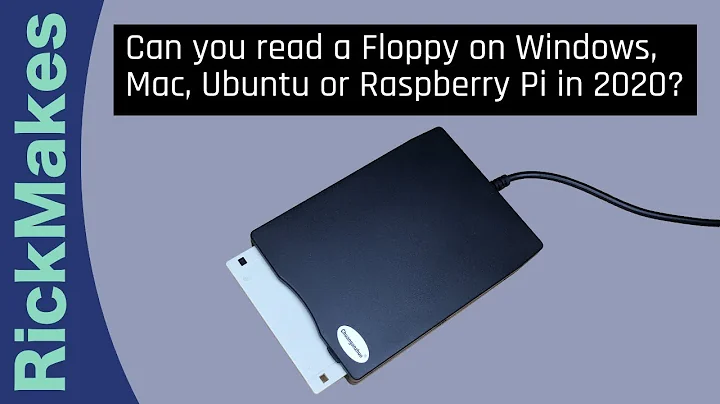 Can you read a Floppy on Windows, Mac, Ubuntu or Raspberry Pi in 2020?
