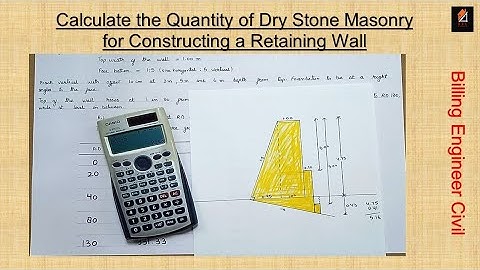 How to calculate the quantity of dry stone masonry for constructing a retaining wall