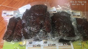 CÁCH SỬ DỤNG THỊT LỢN GÁC BẾP