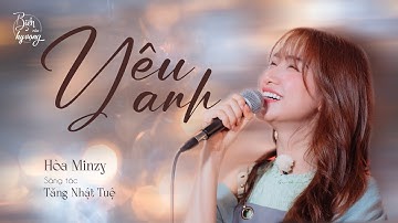 Yêu anh | Hòa Minzy và lời tự sự trải lòng về tình yêu I Biển của Hy Vọng [Live]