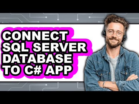 How to Connect Sql Server Database to C# App - Easy Guide