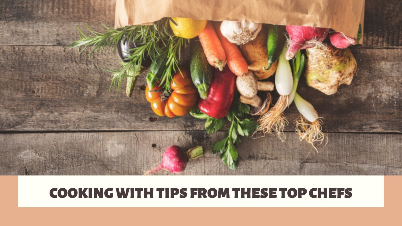 Cooking with tips from these top chefs - YouTube