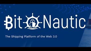 Bitnautic ICO :  Global Shipping Industry With a Decentralized Platform !!!