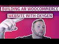 Building a Woocommerce website with Oxygen Builder Part 1