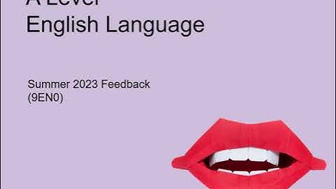 Pearson Edexcel A Level English Language: Summer 2023 Feedback