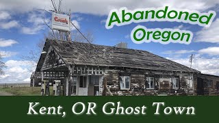 Kent OR Ghost Town  Tour #1 PART 3  Historic Abandoned Buildings in Oregon!