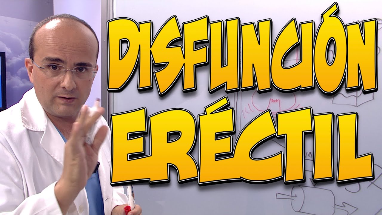 DISFUNCIÓN ERÉCTIL - Qué es, aspectos psicológicos, TRATAMIENTO y PREVENCIÓN