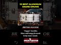 10 Best Aluminum Snare Drums