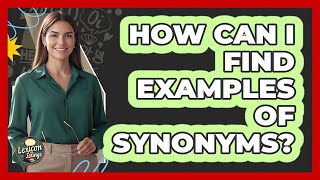 How Can I Find Examples Of Synonyms?