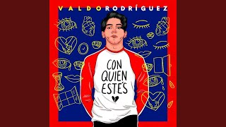 Video thumbnail of "Valdo Rodriguez - Con Quien Estés"
