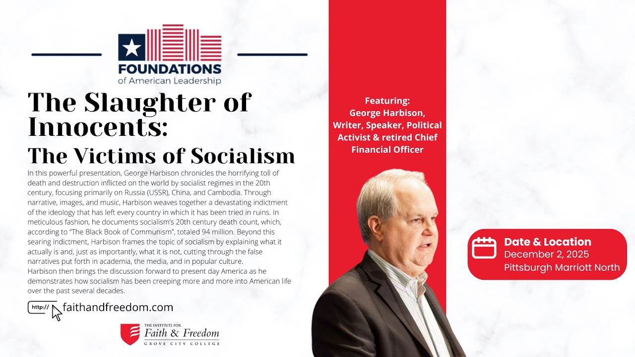 The Slaughter of Innocents: The Victims of Socialism | Foundations of American Leadership Series