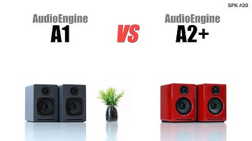 $199 - AudioEngine A1 vs $269 - AudioEngine A2+ Wireless / Sound Comparison