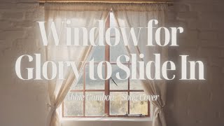 Window for Glory to Slide In By Abbie Gamboa | Cinematic Worship Piano Instrumental