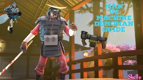 Demoman MvM Guide Team Fortress 2 (2019) Mann Vs Machine