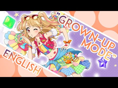 Grown-Up Mode (Otona Mode) ENGLISH ≪Aikatsu!≫ - MewKiyoko