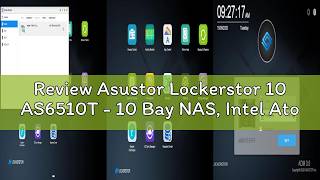 Review Asustor Lockerstor 10 AS6510T - 10 Bay NAS, Intel Atom C3538 Quad-Core, Dual 10GbE Dual 2.5 Review Asustor Lockerstor 10 AS6510T - 10 Bay NAS, Intel Atom C3538 Quad-Core, Dual 10GbE Dual 2.5