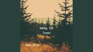 Among The Trees