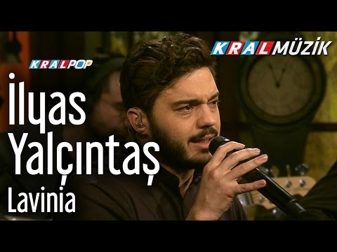 İlyas Yalçıntaş - Lavinia (Kral Pop Akustik)