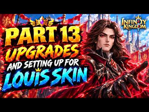 Infinity Kingdom: Vlog Part 13 – Upgrades & The Plan for Louis Skin! 🔥