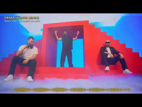 Ahmed Saad OBAAA House Remix DJ Robert X DJ Laith