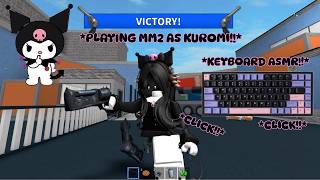 PLAYING MM2 AS KUROMI *Keyboard ASMR* *PRO* RICH *TRYHARD* (Murder Mystery 2) *MM2 MONTAGE*