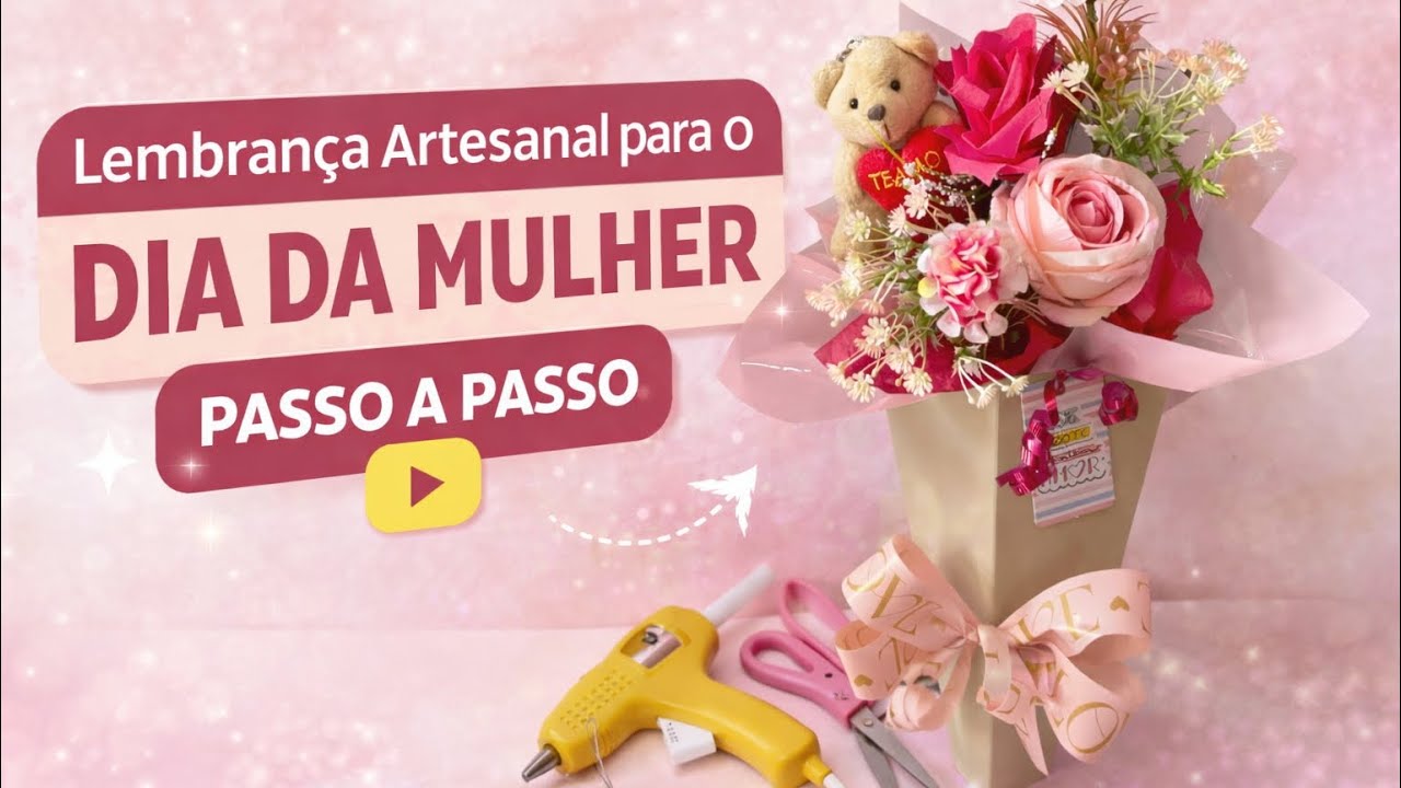 Lembrança Artesanal para o Dia da Mulher | Passo a Passo 💐