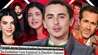 TIMOTHÉE CHALAMET CURSED by KARDASHIANS, RYAN REYNOLDS HARASSING JOE KEERY, KENDALL JENNER CHEATING
