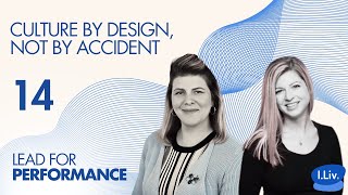 Episode 14 | Culture by Design, Not by Accident