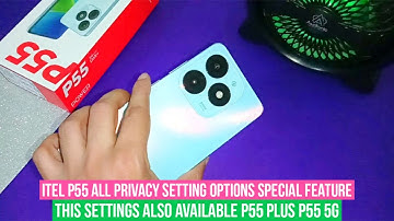 itel p55 privacy setting options dual app hide ( p55 plus 5G )