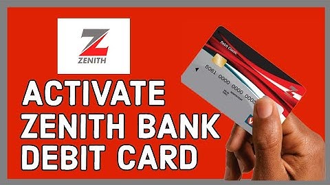 How to Activate Zenith Bank Debit Card 2024?