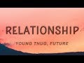 Young Thug, Future - Relationship (Lyrics)