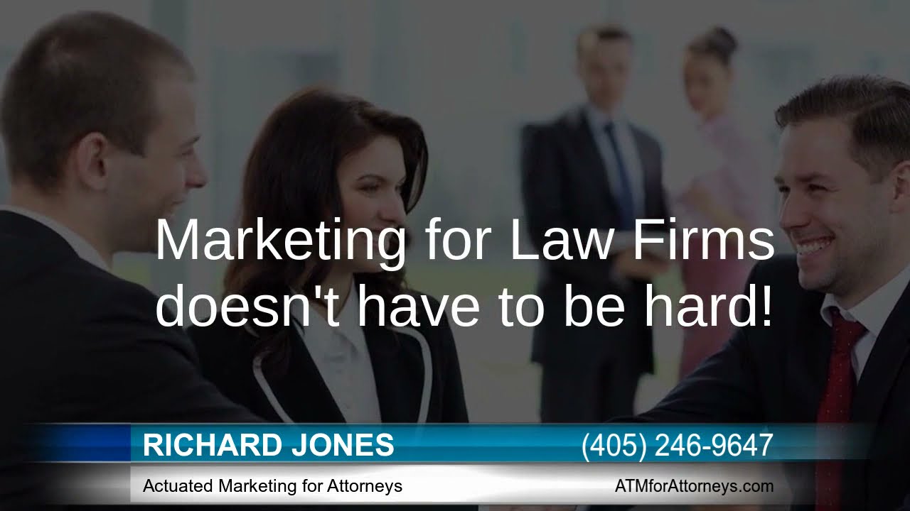 Legal Services Marketing Secrets For Law Firms From Actuated Marketing for Attorneys (405) 246-9647