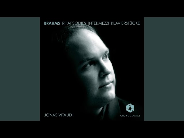 Brahms - Intermezzo Op.118 n°1 : Jonas Vitaud