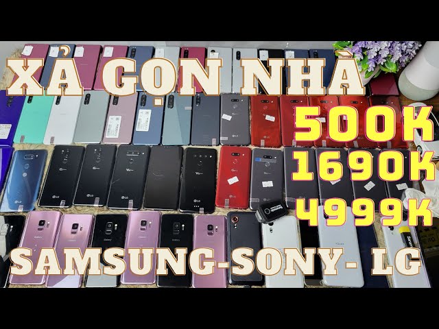 Xả Gọn Nhà | Từ 500k | S21 ultra S21 plus S21 5g S20 plus Note 20 5g Sony X5 X1 Lg V30 40 50 G7 g8