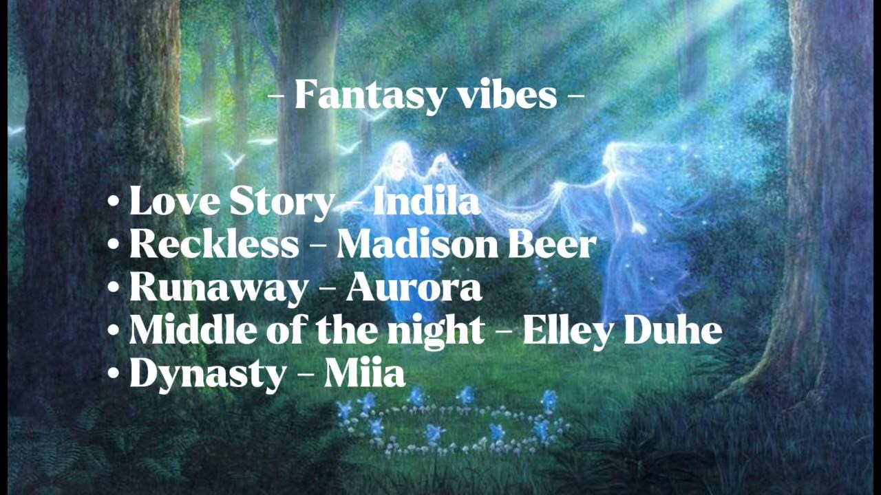 Fantasy vibes ll Playlist fantasy ll Top song fantasy vibes Fantasy vibes ll Playlist fantasy ll Top song fantasy vibes