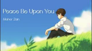 Peace Be Upon You - Maher Zain (Slowed Version)