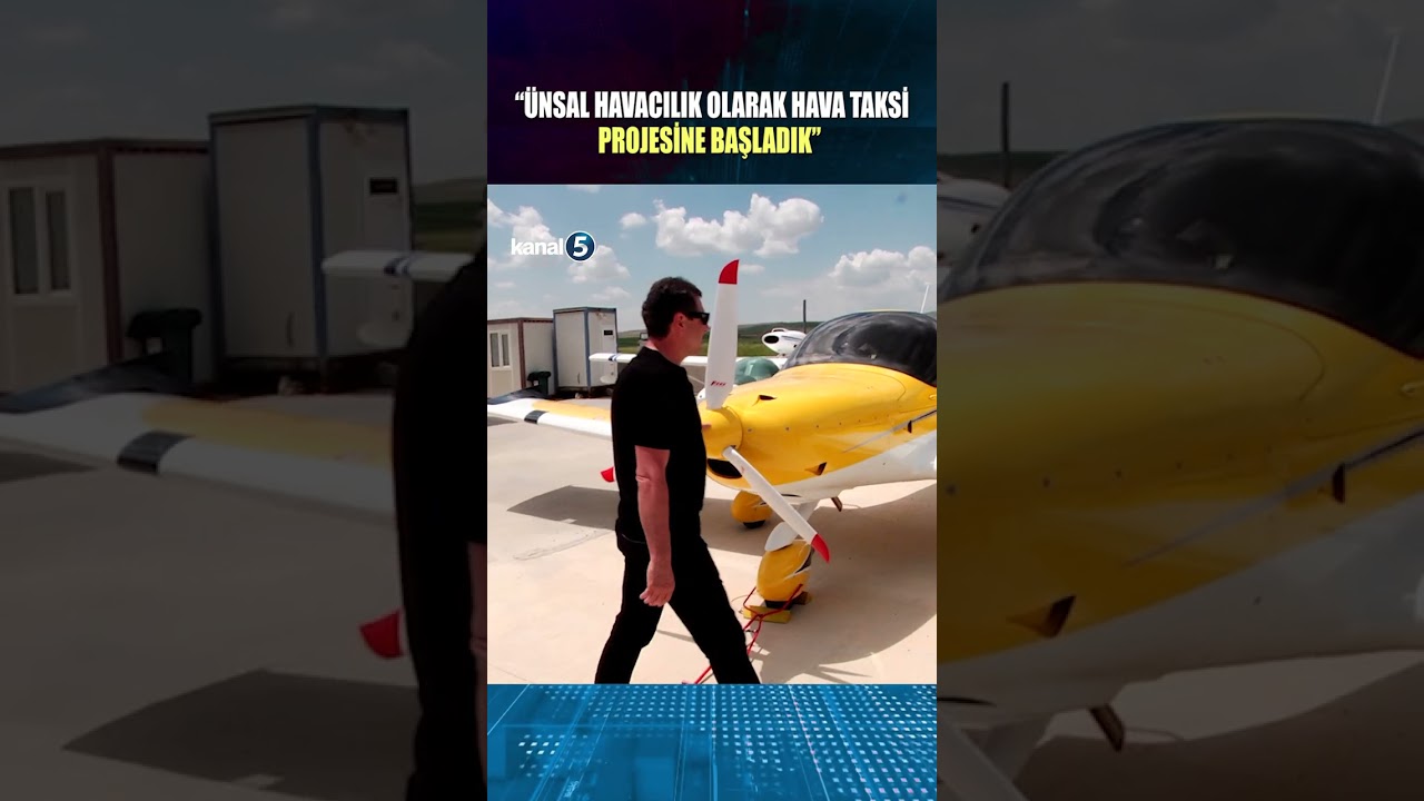 🔴 ORHAN ÜNSAL; ÜNSAL HAVACILIK OLARAK HAVA TAKSİ PROJESİNE BAŞLADIK